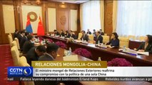 El ministro mongol de Relaciones Exteriores reafirma su compromiso con la política de una sola China