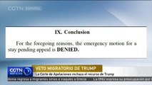VETO MIGRATORIO DE TRUMP: La Corte de Apelaciones rechaza el recurso de Trump