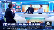 L’édito d'Antonin André: Banlieue, un plan pour rien ?