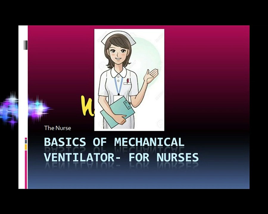 Mechanical Ventilator Basics for Nurses