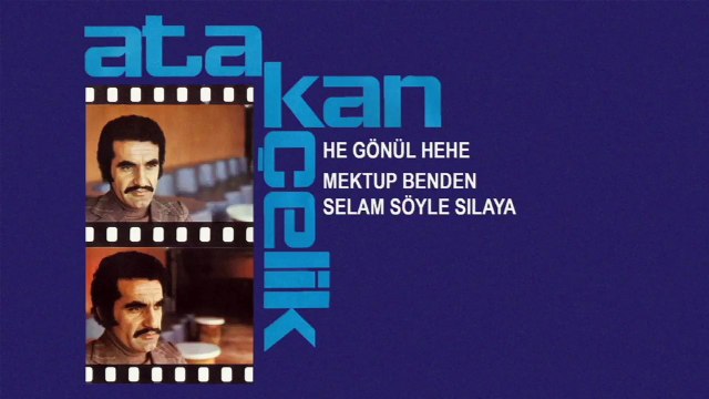 Atakan Çelik - He Gönül Hehe / Mektup Benden Selam Söyle Sılaya (45'lik)