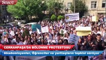 Cerrahpaşa'da protestolar devam ediyor