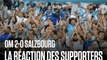OM - Salzbourg (2-0) | la réaction des supporters