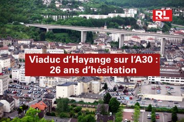 A30 : quand le viaduc porta enfin l'autoroute au-dessus d'Hayange