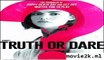 Watch Truth Or Dare Free Online 2018