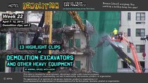 Demolition excavators + other heavy equipment at work (normal speed) (Week 22 set 2)