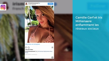 Iris Mittenaere et Camille Cerf postent des photos sexy en Polynésie française