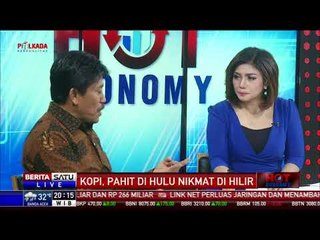 Hot Economy: Kopi, Pahit di Hulu Nikmat di Hilir #1