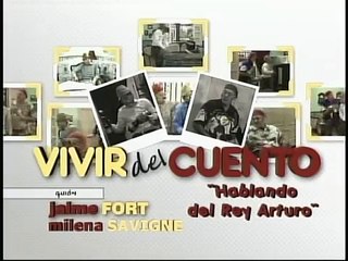 VIVIR DEL CUENTO Hablando del Rey Arturo