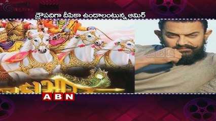 Will Deepika Padukone play Draupadi in Aamir Khan's Mahabharata ?