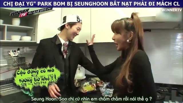 Là chị đại của YG, vậy mà Park Bom lại từng bị Seunghoon (WINNER) bắt nạt đến mức phải méc CL đấy