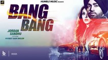 Bang Bang (Full Audio) | Jordan Sandhu ft Navneet Kaur Dhillon | Jay K | Bunty Bains | Humble Music
