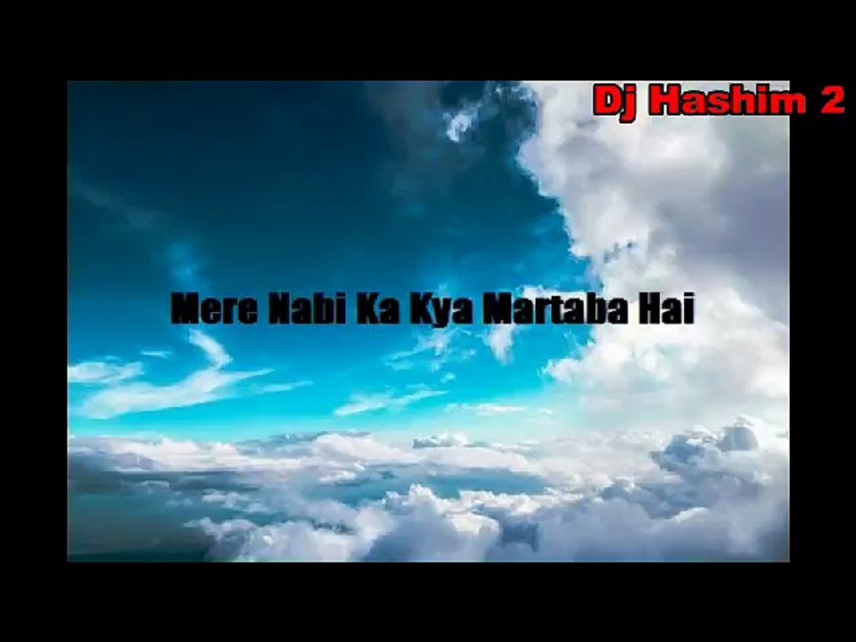 Mere Nabi Ka Kya Martaba Hai - New Mix Qawwali -Dj Hashim 2