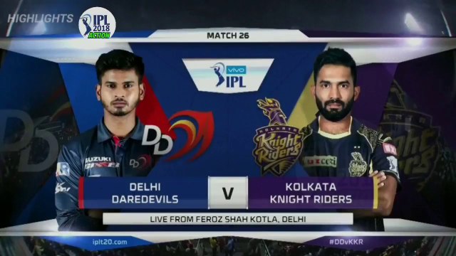IPL 2018 DD vs KKR Full Highlights 2018 KKR Vs DD Match 26 highlights Kolk