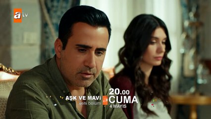 Aşk ve Mavi 64. Bölüm Fragmanı