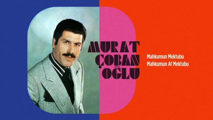 Murat Çobanoğlu - Mahkumun Mektubu / Mahkumun Af Mektubu (45'lik)