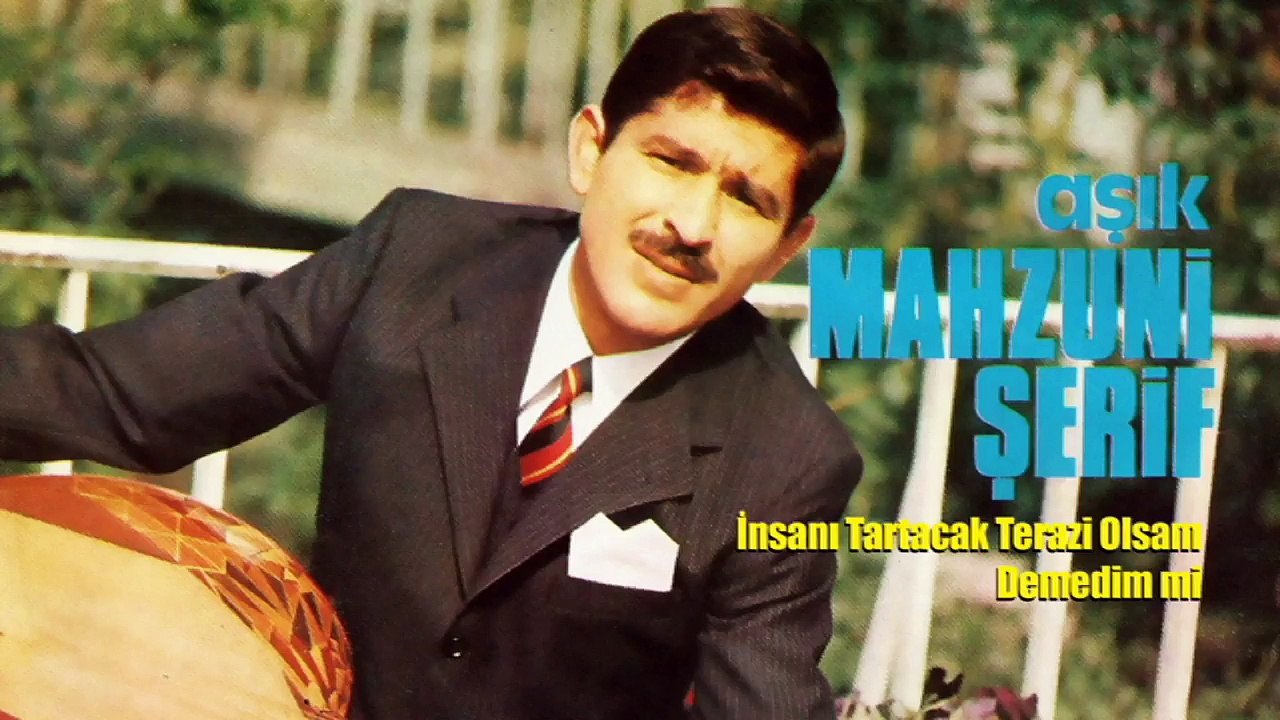 Aşık Mahzuni Şerif - İnsanı Tartacak Terazi Olsam / Demedim mi (45'lik)