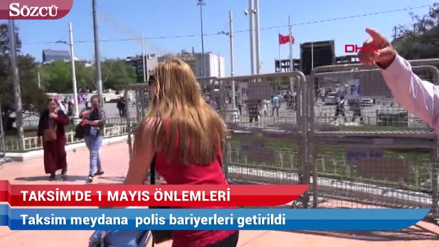 1 Mayıs önlemleri alınmaya başlandı