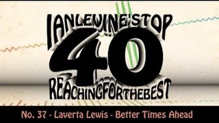 Ian Levine's Top 40 No. 37 - Laverta Lewis - Better Times Ahead
