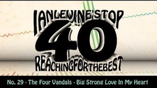 Ian Levine's Top 40 No. 29 - The Four Vandals - Big Strong Love In My Heart