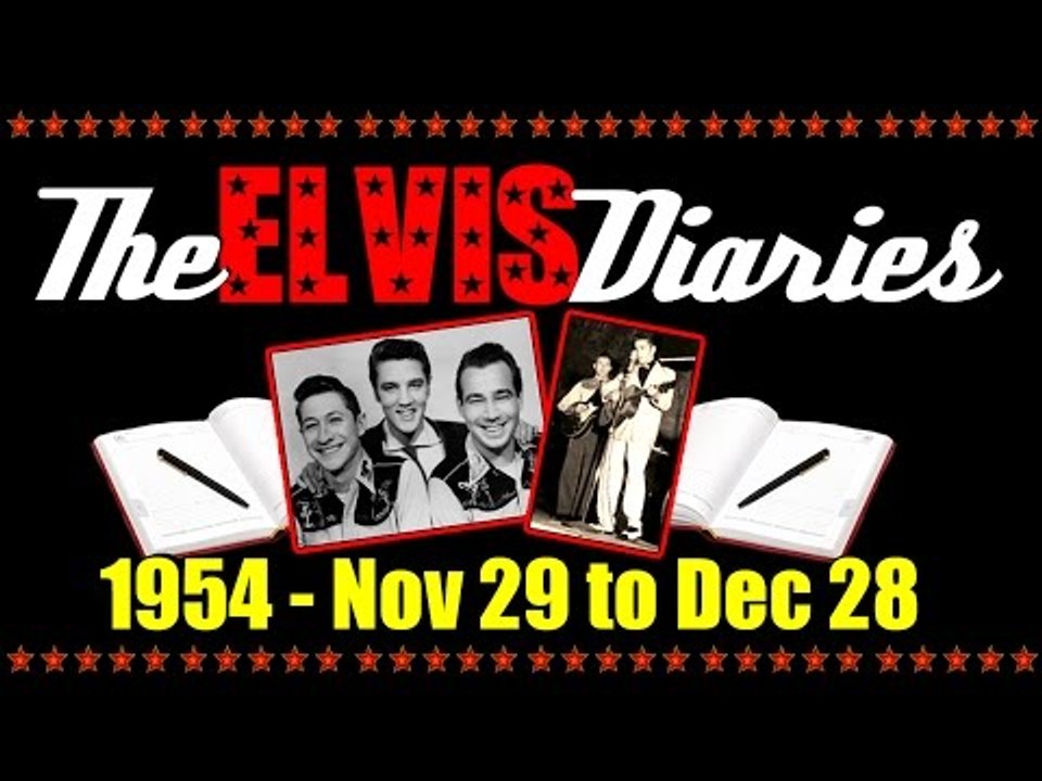 The Elvis Diaries - 1954 - November 29 to December 28
