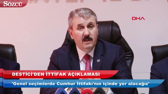 Destici’den Cumhur İttifakı açıklaması