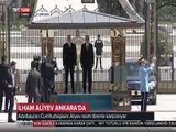 Prezident İlham Əliyevin Türkiyədə rəsmi qarşılanma mərasimi olub