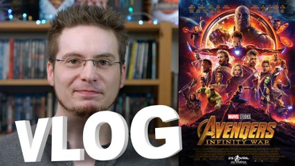 Vlog - Avengers - Infinity War (SPOILERS à partir de 15m)