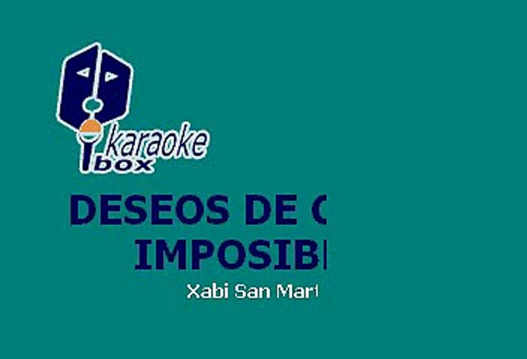 La Oreja de Van Gogh - Deseos de Cosas Imposibles (Karaoke con Voz Guia)