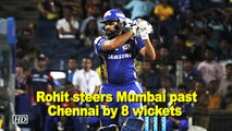 IPL 2018 | Rohit steers Mumbai past Chennai by 8 wickets