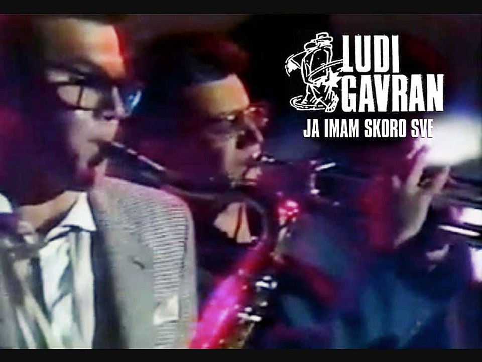 LUDI GAVRAN - Ja imam skoro sve (1988)
