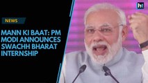 Mann Ki Baat: PM Modi announces Swachh Bharat Internship