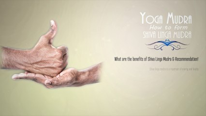 YOGA MUDRA Gesture - How to form Shiva Linga Mudra #25-59