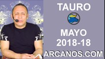 TAURO MAYO 2018-18-29 Abr al 5 May 2018-Amor Solteros Parejas Dinero Trabajo-ARCANOS.COM