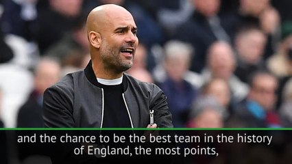 Guardiola wants Man City to be 'best team in the history of England'