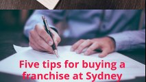 Five tips for buying a franchise at Sydney
