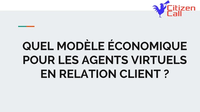 Quel modèle économique pour les agents virtuels en relation client ?