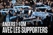 Angers - OM (1-1) | Le match avec les supporters