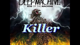 DEEP MACHINE - Killer from RISE of the MACHINE 2014 Album -