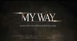 MY WAY (2011) Trailer