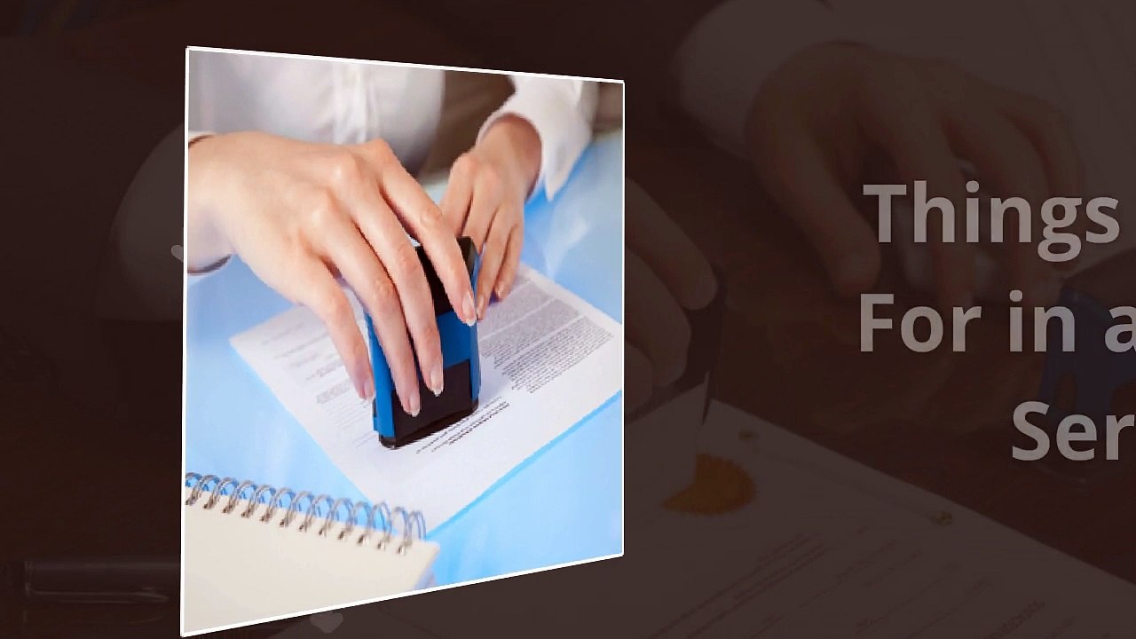 Things to Look For in a Notary Service