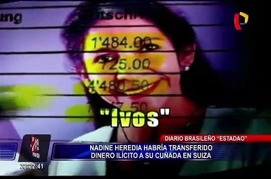 Nadine Heredia habría transferido presunto dinero ilícito a su cuñada en Suiza