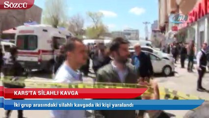 Kars'ta silahlı kavga