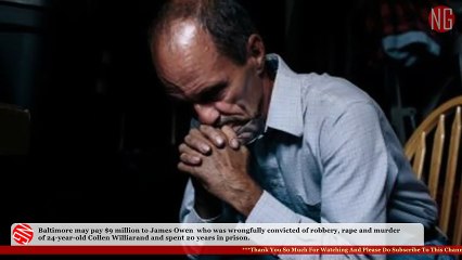 James Owen May Get $9M From Baltimore After Wrongfully Imprisoned For 20 Years