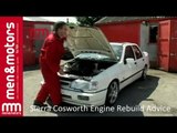 Sierra Cosworth Engine Rebuild Advice
