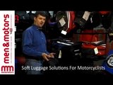 Soft Luggage Solutions For Motorcyclists