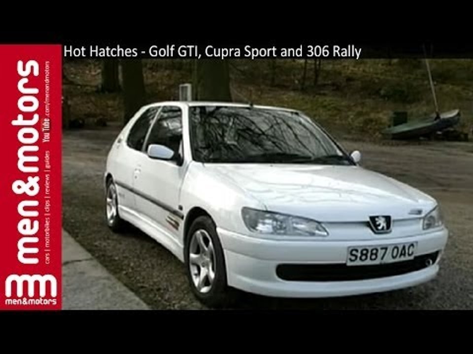 Hot Hatches - Golf GTI, Cupra Sport and 306 Rally