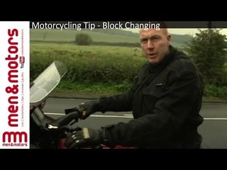 Motorcycling Tip - Block Changing