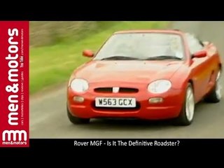Rover MGF - Is It The Definitive Roadster?