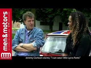 Jeremy Clarkson claims; "I can wear little Lycra Pants"